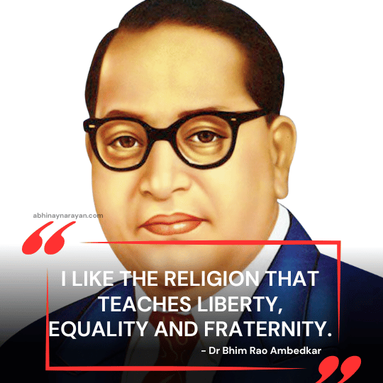 Dr. Bhim Rao Ambedkar Quotes and Thoughts